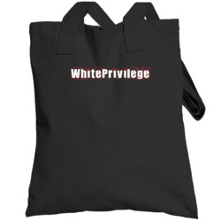 White Privilege Cool Graphic Text Trending Word Hashtag Slang Totebag