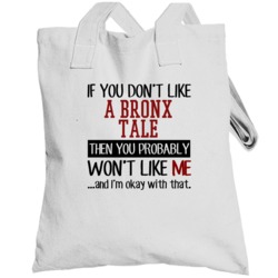 A Bronx Tale If You Don't Like Cool Gangster Mob Movie Fan Totebag