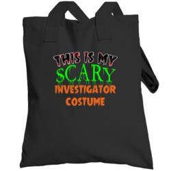 This Is My Scary Investigator Halloween Funny Custom Job Totebag