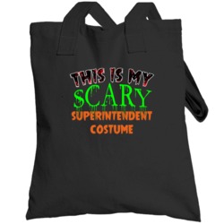 This Is My Scary Superintendent Halloween Funny Custom Job Totebag