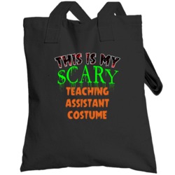 This Is My Scary Teaching Assistant Halloween Funny Custom Job Totebag