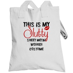 This Is My Slutty Sheet Metal Worker Costume Funny Halloween Totebag