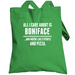 All I Care About Is Boniface Funny Name Totebag