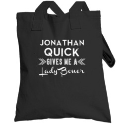 Jonathan Quick Gives Me A Lady Boner Los Angeles Hockey Totebag