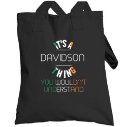 It's A Davidson Thing You Wouldn't Understand Irish Name Totebag