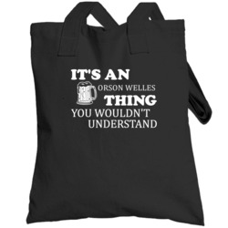 Its An Orson Welles Thing Irish Beer Hollywood Walk Of Fame Totebag
