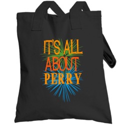 Its All About Perry Funny Birthday Fathers Day Dad Totebag