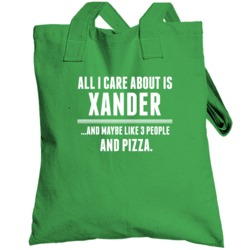 All I Care About Is Xander Funny Name Totebag