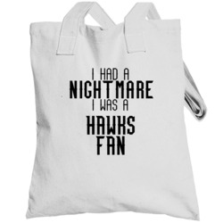 I Had A Nightmare I Was Atlanta Basketball Sports Fan Totebag