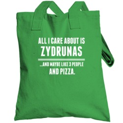 All I Care About Is Zydrunas Funny Name Totebag