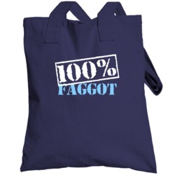 100 Percent Faggot Offensive Funny Totebag