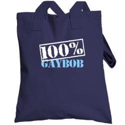 100 Percent Gaybob Offensive Funny Totebag