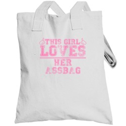 This Girl Loves Her Assbag Thumbs Offensive Funny Totebag
