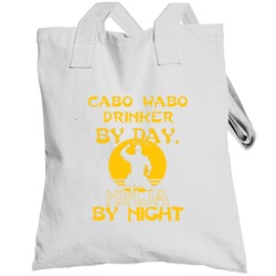 Cabo Wabo Drinker Ninja By Night Drinking Cool Party Totebag