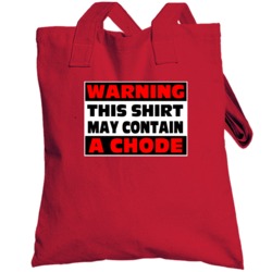 Warning Contains A Chode Funny Offensive Insult Totebag