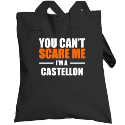 You Cant Scare Me Im A Castellon Funny Name Totebag