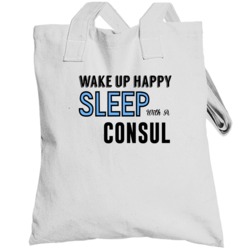 Wake Happy Sleep With A Consul Funny Job Totebag