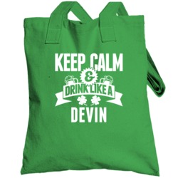 Devin Keep Calm And Drink Like Last Name Irish Ireland St Patricks Day