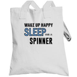 Wake Happy Sleep With A Spinner Funny Job Totebag