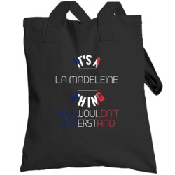 It's A La Madeleine Thing You Wouldn't Understand France City Totebag