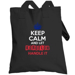Keep Calm And Let Bordelon Handle It French Name Totebag