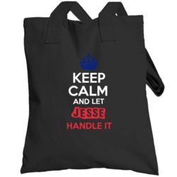 Keep Calm And Let Jesse Handle It French Name Totebag