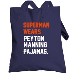 Superman Wears Peyton Manning Pajamas Denver Football Player Totebag
