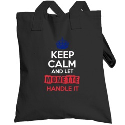 Keep Calm And Let Monette Handle It French Name Totebag