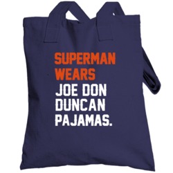 Superman Wears Joe Don Duncan Pajamas Denver Football Player Totebag