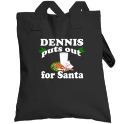 Dennis Puts Out For Santa Funny Custom First Name Christmas Gift Toteb