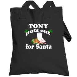Tony Puts Out For Santa Funny Custom First Name Christmas Gift Totebag