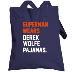Superman Wears Derek Wolfe Pajamas Denver Football Player Totebag
