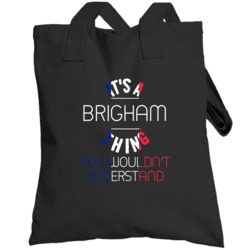 It's A Brigham Thing You Wouldn't Understand French Name Totebag