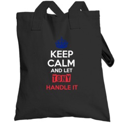 Keep Calm And Let Tony Handle It French Name Totebag