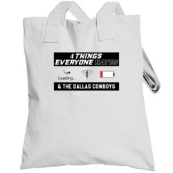 Four Things Everyone Hates Dallas Football Team Fan Hater Totebag