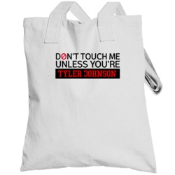 Dont Touch Me Unless Youre Tyler Johnson Tampa Bay Hockey Totebag