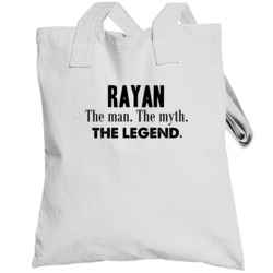 Rayan The Man The Myth Legend Best Father's Day Gift Totebag