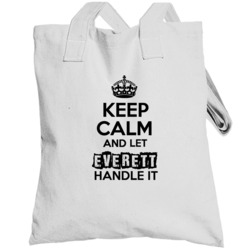 Everett Keep Calm Let Handle It Best Father's Day Gift Totebag