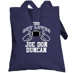 This Guy Loves Joe Don Duncan Denver Football Fan Sports T Shirts Tote