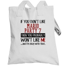 If You Don't Like Mario Party 7 Then You Won't Like Me Video Game Tote