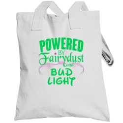 Powered By Fairydust And Bud Light Funny Fairy Drinking Party Totebag