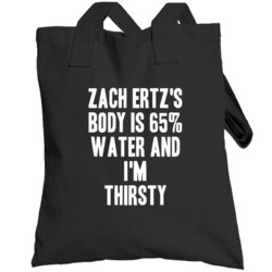 Zach Ertz Body Is Water I'm Thirsty Philadelphia Football Player Fan T