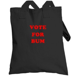 Vote For Bum Tv Show Dallas Totebag
