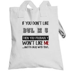 If You Dont Like Bul M 5 You Wont Like Me Gun Totebag