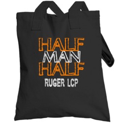 Half Man Half Ruger Lcp Gun Totebag