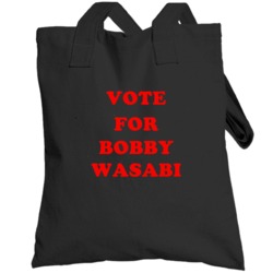 Vote For Bobby Wasabi Tv Show Kickin' It Totebag