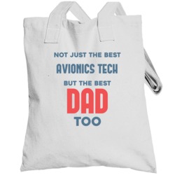 Avionics Tech And Best Dad Too Job Parent Father's Day Gift Totebag