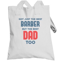 Barber And Best Dad Too Job Parent Father's Day Gift Totebag