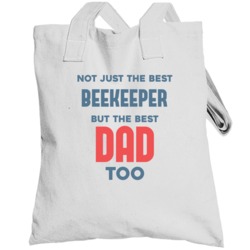 Beekeeper And Best Dad Too Job Parent Father's Day Gift Totebag