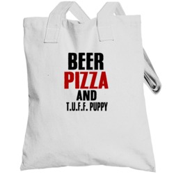 Beer Pizza And  Tuff Puppy Tv Show Totebag